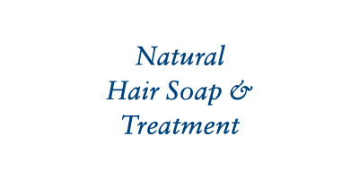 Natural Hair Soap & Treatment